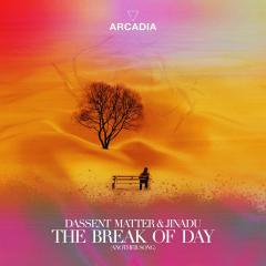 JINADU, DASSENT MATTER - THE BREAK OF DAY (ANOTHER SONG)