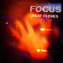 JOHN SUMMIT, CLOVES - FOCUS FEAT. CLOVES