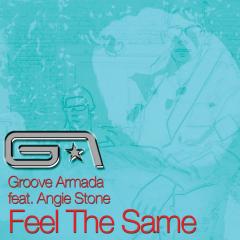 GROOVE ARMADA - FEEL THE SAME