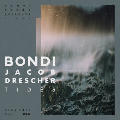 BONDI & JACOB DRESCHER - TIDES