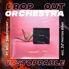 DROP OUT ORCHESTRA - UNSTOPPABLE