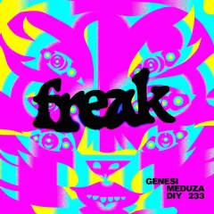 MEDUZA, AYA ANNE, GENESI (ITA) - FREAK (FEAT. AYA ANNE)