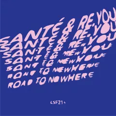 RE.YOU, BIISHOP, SANTE - ROAD TO NOWHERE (ORIGINAL MIX)