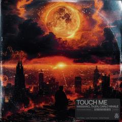 CARLO WHALE, TH - TOUCH ME