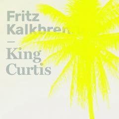 FRITZ KALKBRENNER - KING CURTIS (EDIT)