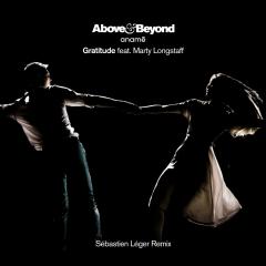 ABOVE & BEYOND WITH ANAME - GRATITUDE (SEBASTIEN LEGER RMX)