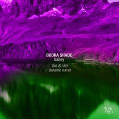 BOOKA SHADE & BAILEY - FIRE & RAIN
