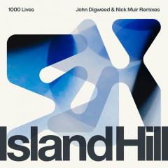 ISLAND HILL - 1000 LIVES (ORIGINAL MIX)