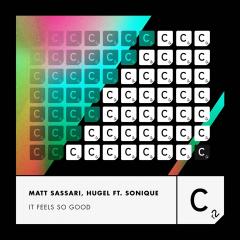 SONIQUE,MATT SASSARI, HUGEL - IT FEELS SO GOOD