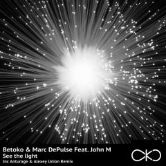 BETOKO FEAT MARC DEPULSE - SEE THE LIGHT