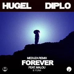 DIPLO, MALOU, YUNA, HUGEL - FOREVER FEAT. MALOU FEAT. YUNA (MEDUZA REMIX)